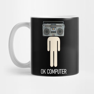 OK COMPUTER LISTEN Mug